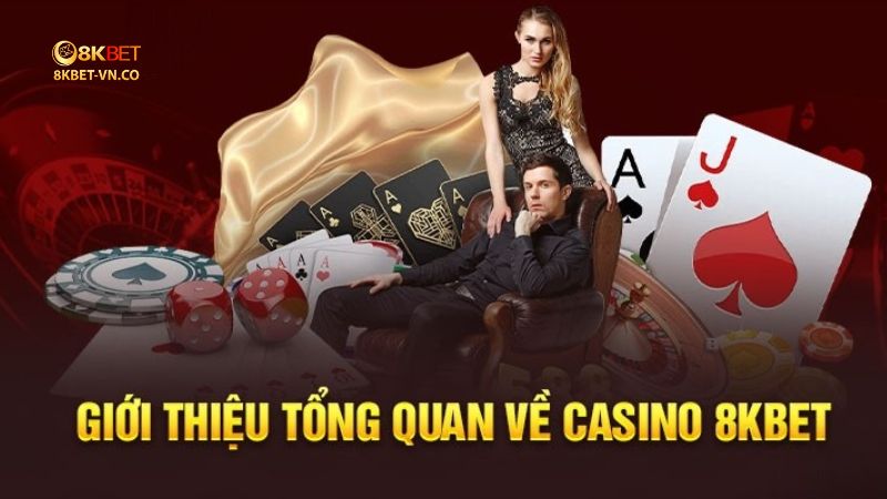 gioi thieu sanh casino 8kbet